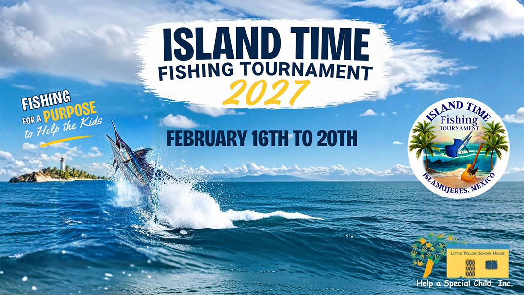 Island Time Fishing Tournament Isla Mujeres, Mexico 2027